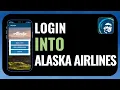 How to Log Into Alaska Airlines App Alaska Airlines Login Step-by-Step