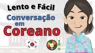 Prática de Conversação em Coreano ||| Aprendizado de Coreano Lento e Fácil