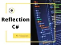 Reflection introduction for NET Core C