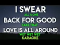 Download Lagu I SWEAR - ALL 4 ONE | BACK FOR GOOD - TAKE THAT | LOVE IS ALL AROUND - WET WET WET (KARAOKE VERSION)