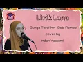 Download Lagu Lirik Lagu Bunga Terakhir ~ Bebi Romeo | cover Indah Yastami