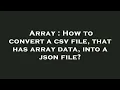 Array How to convert a csv file that has array data into a json file