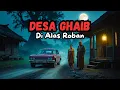 Download Lagu DESA GHAIB DI ALAS ROBAN - CERITA HOROR - KISAH HOROR - CERITA MISTIS