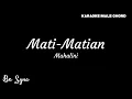 Download Lagu Mahalini - Mati Matian (Karaoke Male Chord)