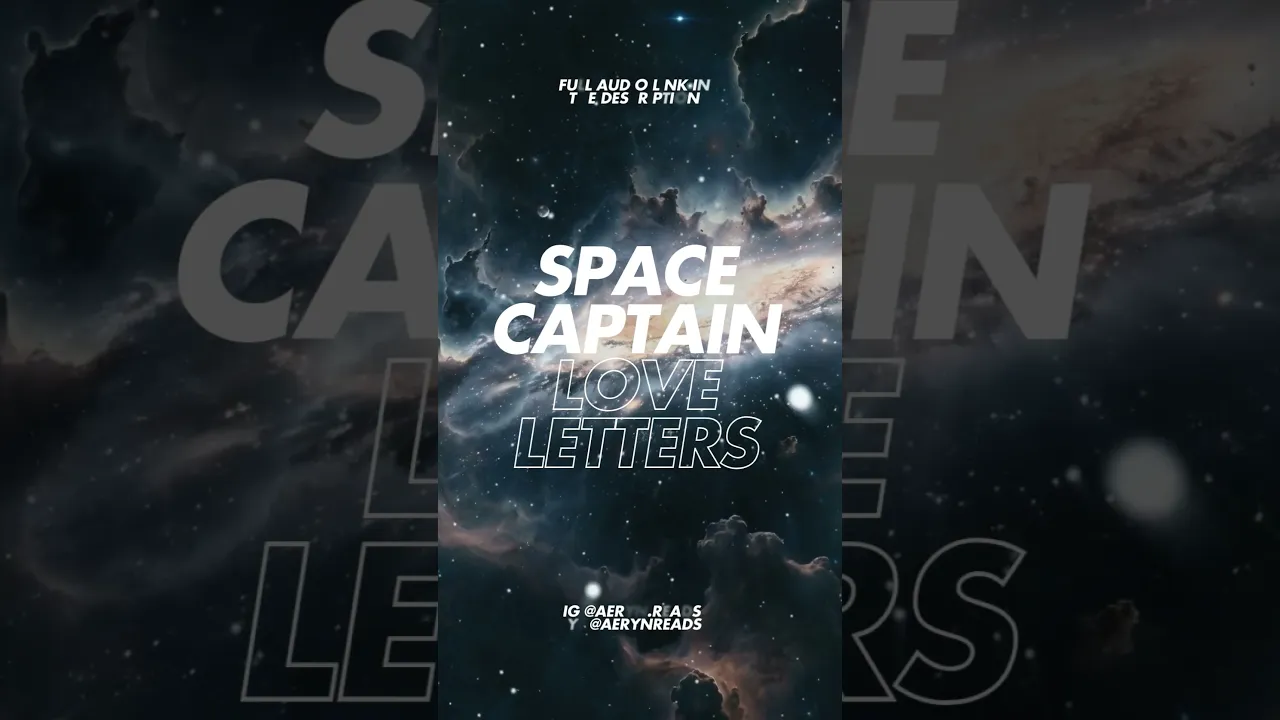 Love letters for your Space Captain