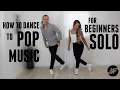 Download Lagu How to Dance to Pop Music for Beginners | Solo Edition