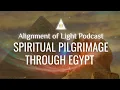 Download Lagu Spiritual Pilgrimage Through Egypt : Alignment of Light Podcast