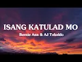 Download Lagu Isang katulad mo (lyrics) - Bernie Ann \u0026 AJ Tabaldo