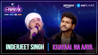 khayaal na aaya inderjeet singh i popstar vol 1 ep05 amazon mx player