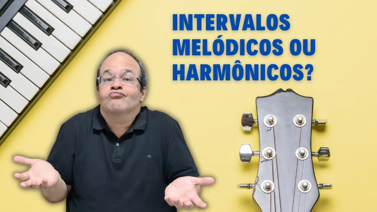 Intervalos Melódicos ou Harmônicos?