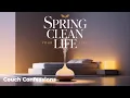 Couch Confessions What Happens When You Spring Clean Your Life