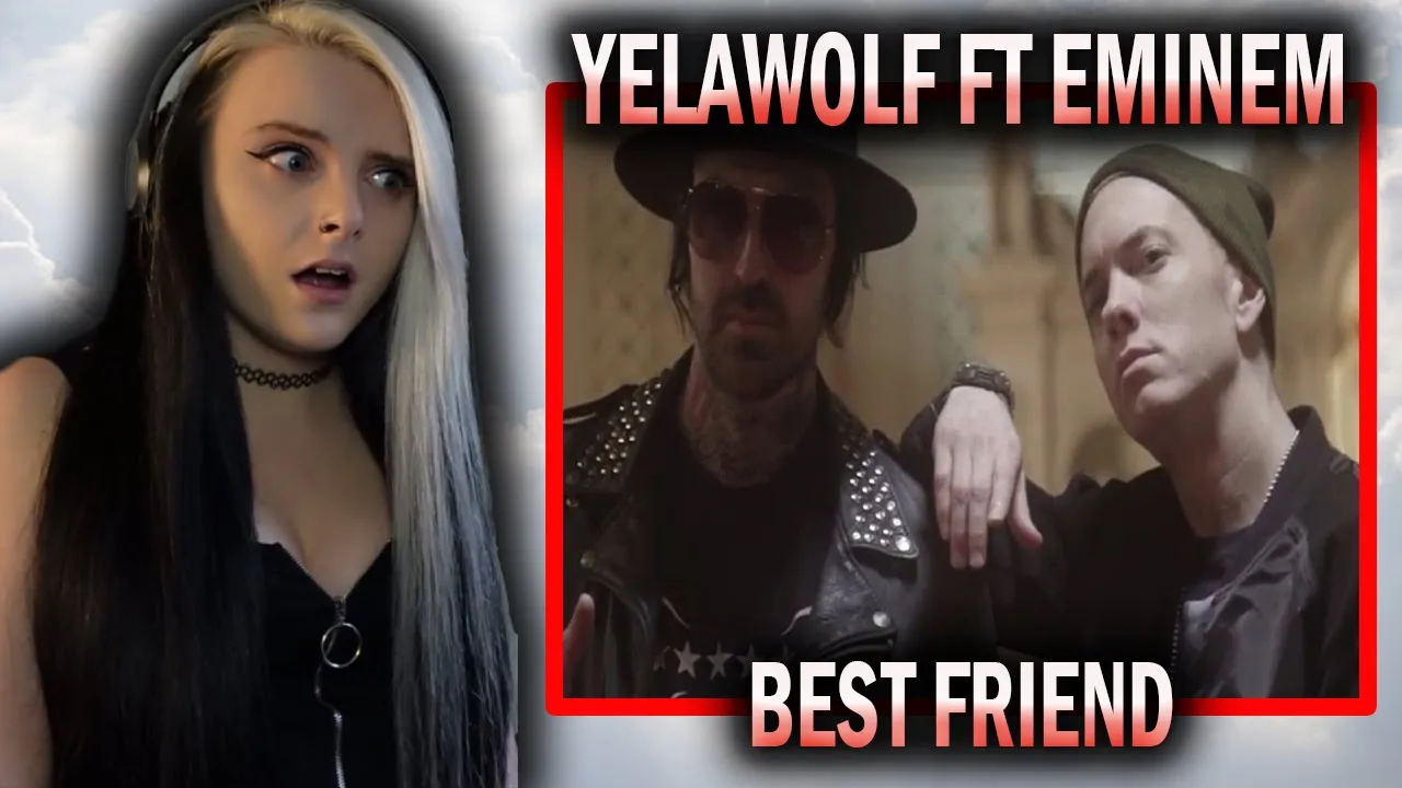 FIRST TIME reacting to "BEST FRIEND" by YELAWOLF ft EMINEM