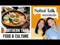 Northern Thai Food Culture Sabai Talk S2 E09