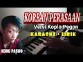 KORBAN PERASAAN KARAOKE VERSI DANGDUT KOPLO PEGON