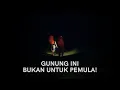 Pendakian Paling Melelahkan #1