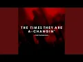 Download Lagu The Times They Are A-Changin'