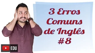 3 ERROS COMUNS DE INGLÊS #8