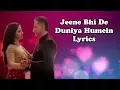 Download Lagu Jeene Bhi De Duniya Humein Lyrics | Dil Sambhal Jaa Zara Title Song | Latest Love Song