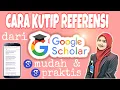 Download Lagu CARA KUTIP REFERENSI DARI GOOGLE SCHOLAR || MUDAH DAN PRAKTIS!