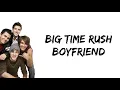 Download Lagu Big Time Rush - Boyfriend (lyrics)