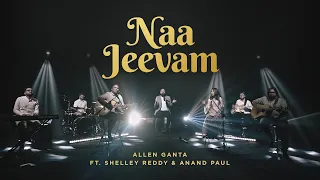 naa jeevam allen ganta ft shelley reddy u0026 anand paul telugu worship song redseafilms