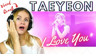 Download TAEYEON (태연) - I Love You  LIVE | REACTION \u0026 ANALYSIS by Vocal Coach MP3