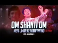 Download Lagu Om Shanti Om Meri Umar Ke Naujawano  - DJ Axonn Remix | Karz | Rishi Kapoor | Kishore Kumar