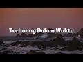 Download Lagu Barasuara - Terbuang Dalam Waktu (Lirik Lagu)