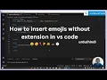 How to insert emoji without extension in vs code 1 free emoji use kryn hm