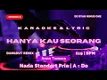 Download Lagu Hanya Kau Seorang | Karaoke | Anne Tamara | Nada Standart Pria | A = Do