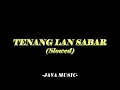 Download Lagu TENANG LAN SABAR [SLOWED]