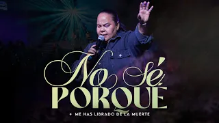 no se porque me has librado de la muerte cover pastora virginia brito