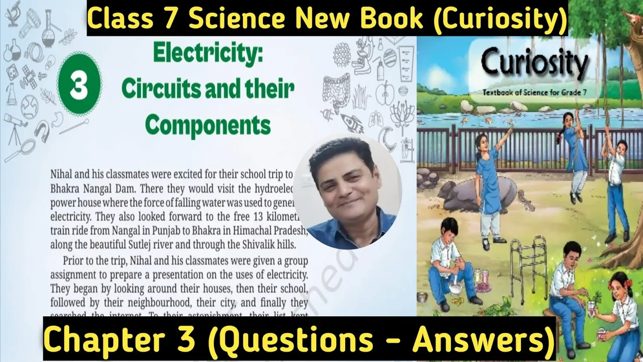 Chapter-3 Electricity: Circuits and their | Class 7 Science | Curiosity | Questions - Answers