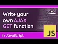 Write your own simple AJAX GET Function in JavaScript
