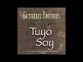 Tuyo Soy- (I Am Yours) Gutierrez Brothers #hermanosgutierrez #jesus #alabanzas