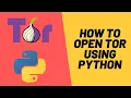 How To Open Tor Browser Using Python Tor with Python Simple Trick