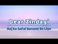 Dear Zindagi - Sep 17 2024