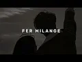 Apa fer Milaange ♡ | Slowed & Reverb | AudioCanvas