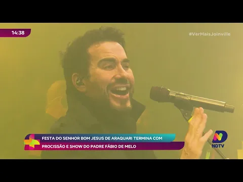 Festa do Senhor Bom Jesus de Araquari termina com procissão e show do padre Fábio de Melo