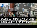 LAUSD Board Considers Affordable Housing for Employees NBCLA