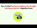 How To Find The Service Address For Straight Talk Home Internet - Eligibility Check