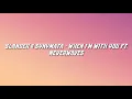 SLANDER & SYNYMATA - WHEN I'M WITH YOU FT. NEVERWAVES (Official Lyrics)
