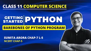 Barebones of Python Program Class 11 Python Chapter 7 Sumita Arora Python Fundamentals