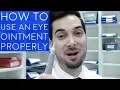 How To Use Eye Ointment How To Apply Ointment To The Eyes How To Administer An Eye Ointment
