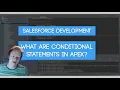 Salesforce Apex Master Class Ep 26 - What are Conditional Statements In Apex