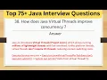 Top 75 Tricky Java Interview Questions - How does Java Virtual Threads improve concurrency