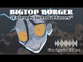 Download Lagu BIGTOP BURGER - \