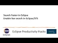 Eclipse Productivity Hacks How to Enable Search in Eclipse