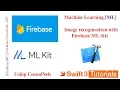 Firebase machine learning ML Kit tutorial with cocoa pods using swift