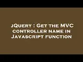jQuery Get the C controller name in Javascript function